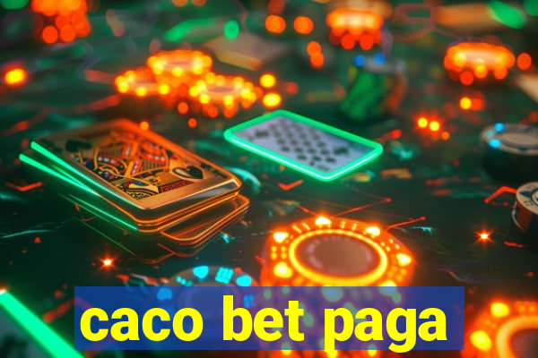 caco bet paga